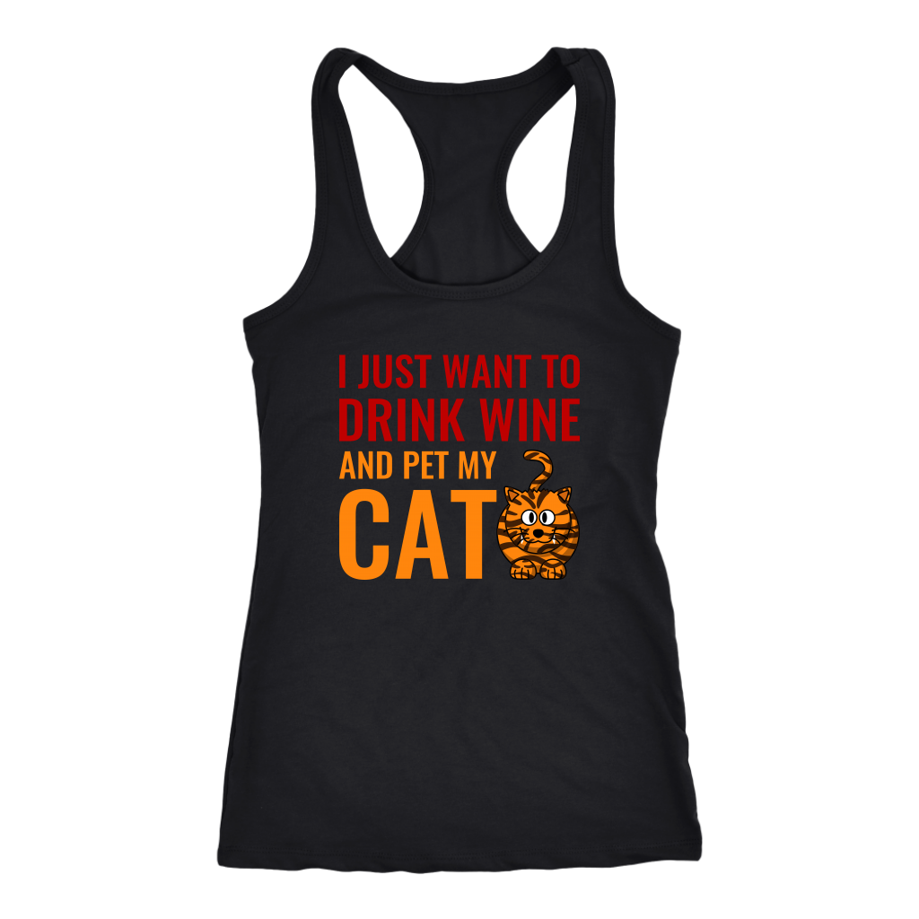 Womens - I Just Want To Drink Wine And Pet My Cat