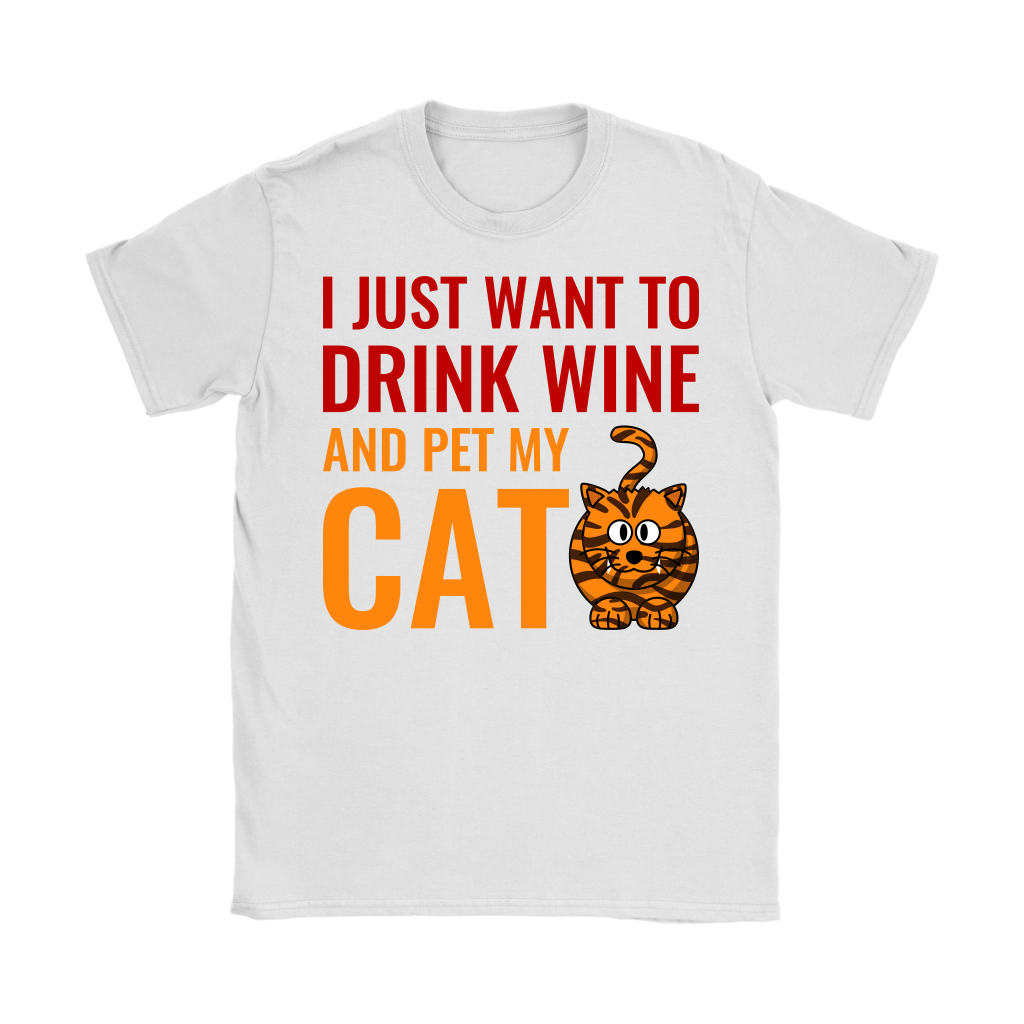 Womens - I Just Want To Drink Wine And Pet My Cat