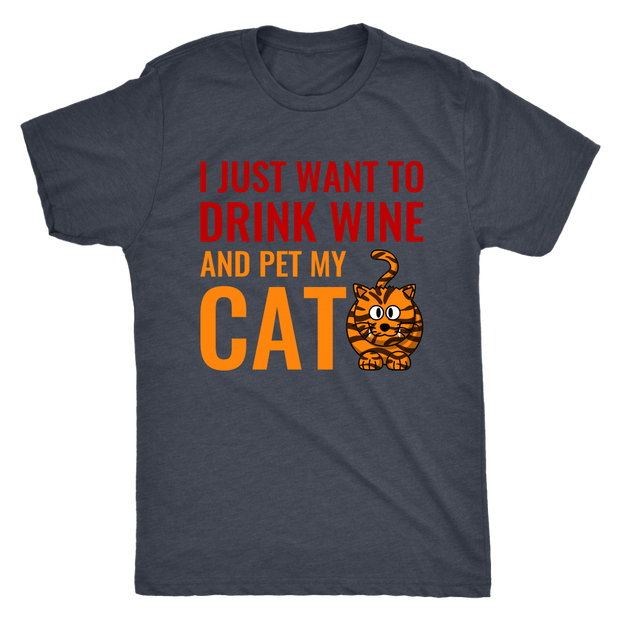 Mens - I Just Want To Drink Wine And Pet My Cat