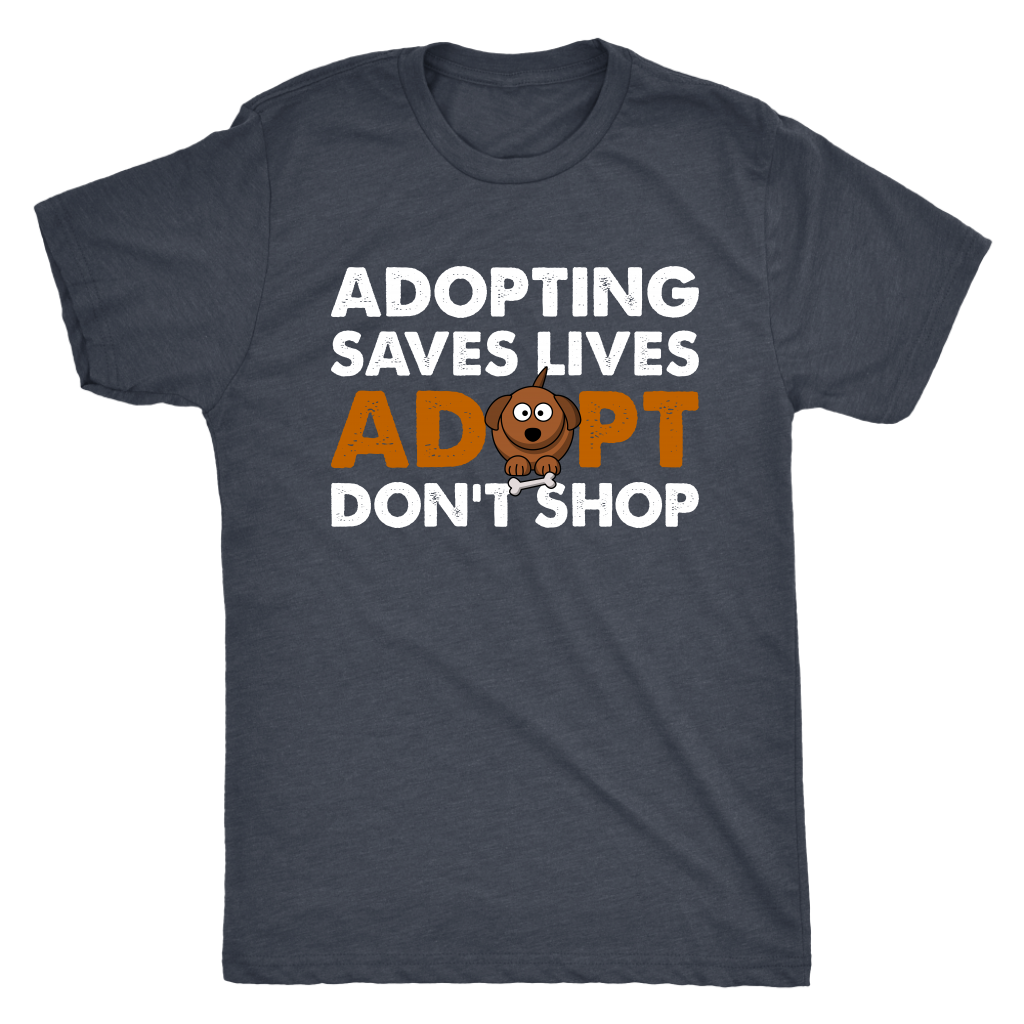 Mens - Adopting Saves Lives. Adopt Don't Shop