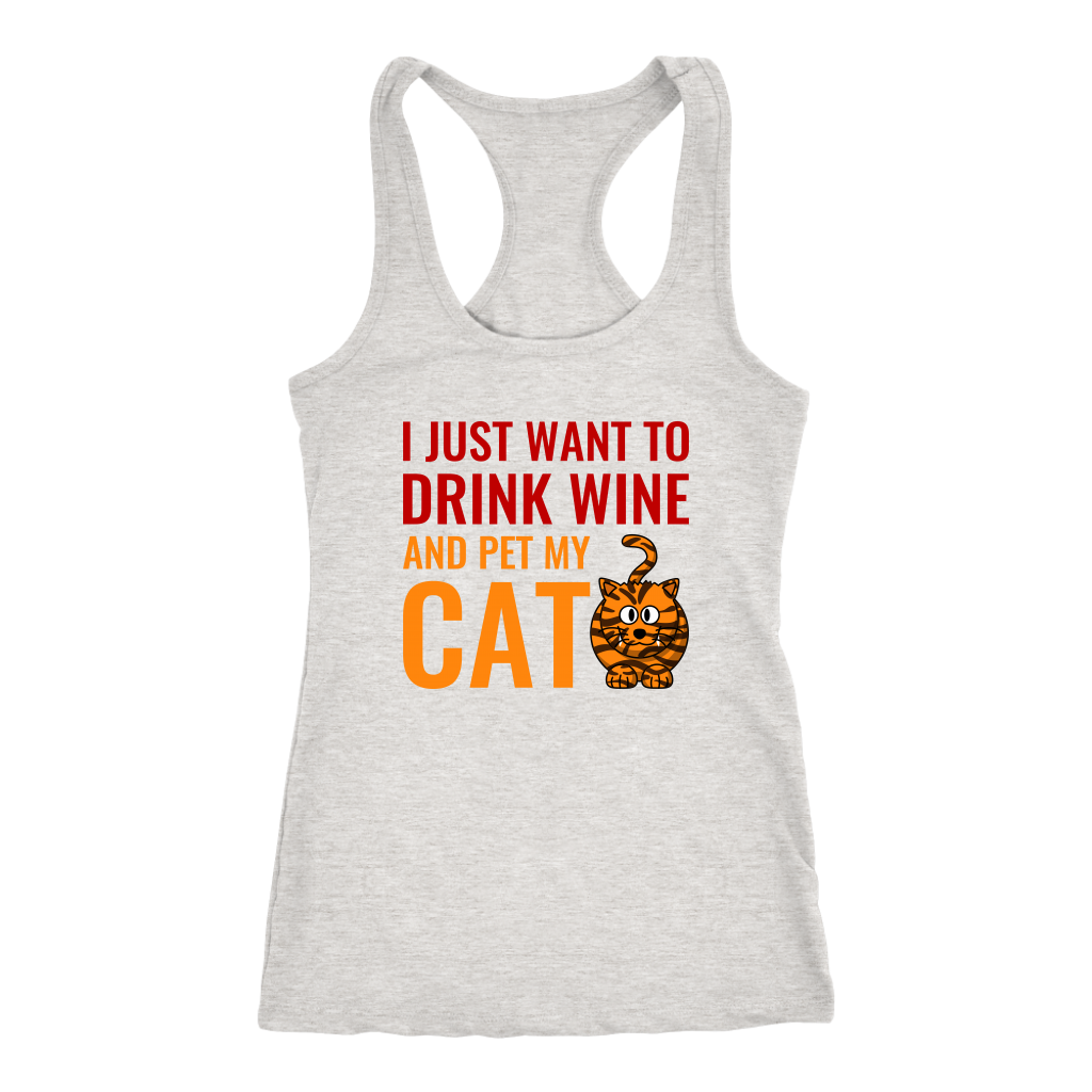 Womens - I Just Want To Drink Wine And Pet My Cat