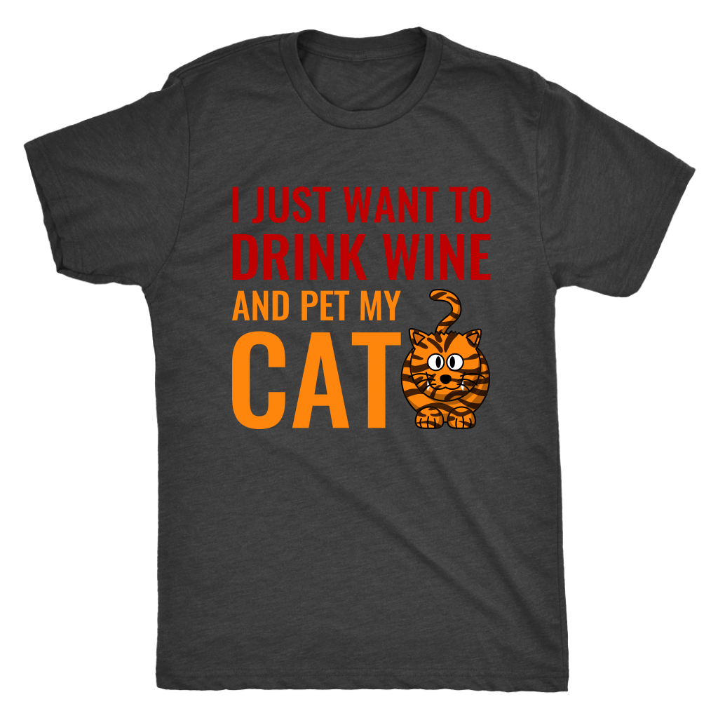 Mens - I Just Want To Drink Wine And Pet My Cat
