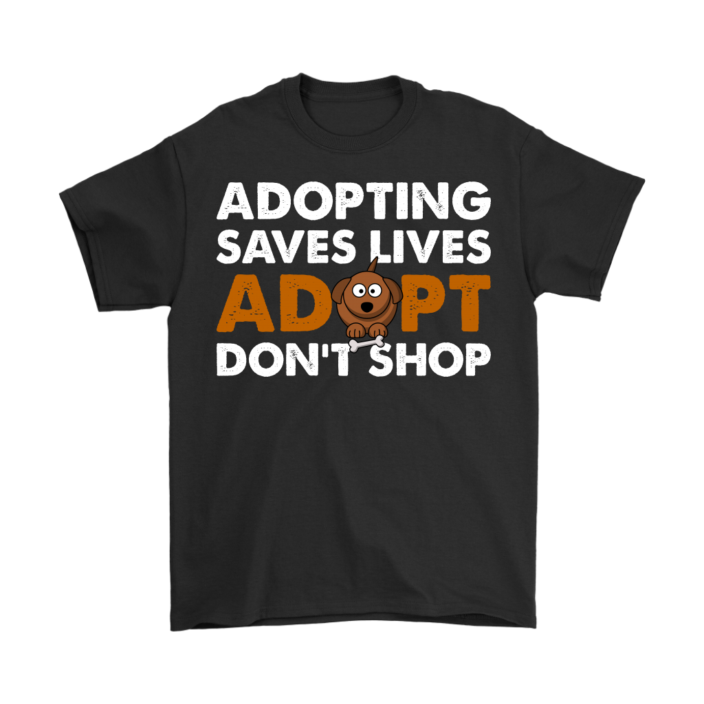 Mens - Adopting Saves Lives. Adopt Don't Shop