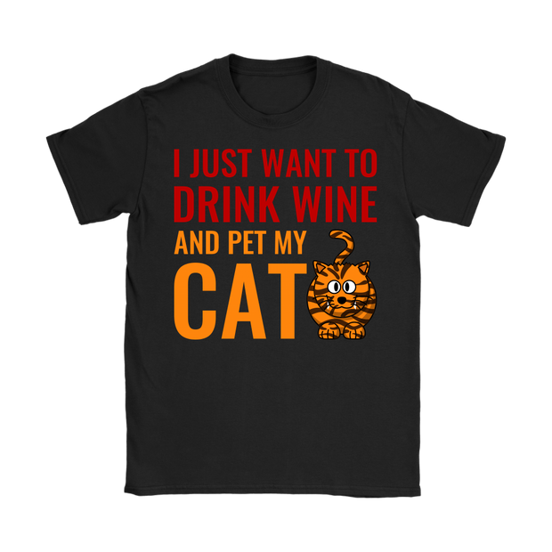 Womens - I Just Want To Drink Wine And Pet My Cat